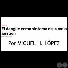 EL DENGUE COMO SÍNTOMA DE LA MALA GESTIÓN - Por MIGUEL H. LÓPEZ - Jueves, 09 de Enero de 2020